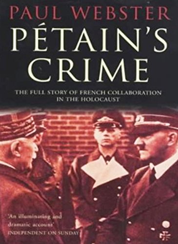 Imagen de archivo de Petain's crime: the full story of French collaboration in the Holocaust a la venta por HPB Inc.