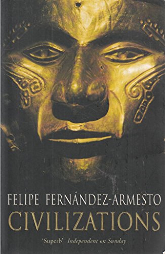 Civilizations (9780330487986) by FernÃƒÂ¡ndez-Armesto, Felipe