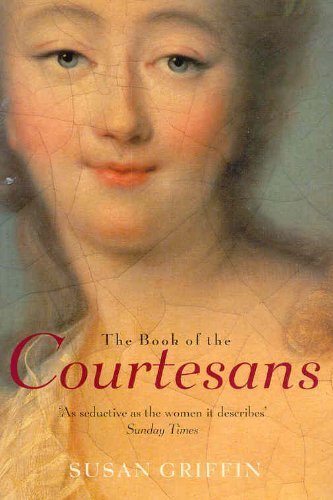 Beispielbild fr Book of the Courtesans: A Catalogue of Their Virtues zum Verkauf von WorldofBooks