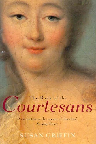 9780330488075: Book of the Courtesans: A Catalogue of Their Virtues