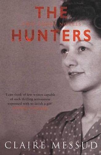 Imagen de archivo de The Hunters: Two Short Novels a la venta por WorldofBooks
