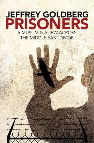 9780330488181: Prisoners: A Muslim and a Jew Across the Middle East Divide