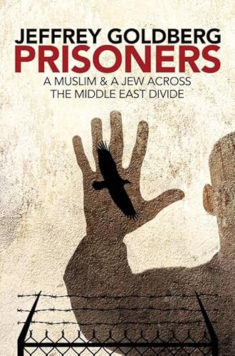 9780330488181: Prisoners, a Muslim and Jew Across the Middle East Divide