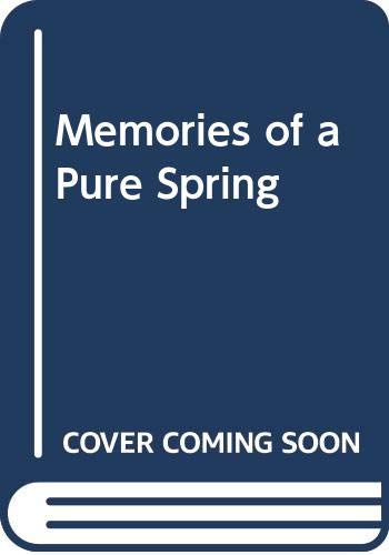 Imagen de archivo de Memories of a Pure Spring a la venta por SecondSale