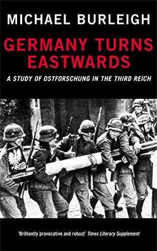 Stock image for Germany Turns Eastwards: A Study of Ostforschung in the Third Reich for sale by AwesomeBooks