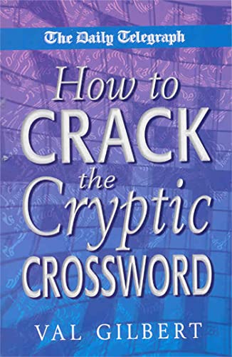 Imagen de archivo de The Daily Telegraph How to Crack a Cryptic Crossw a la venta por Brit Books