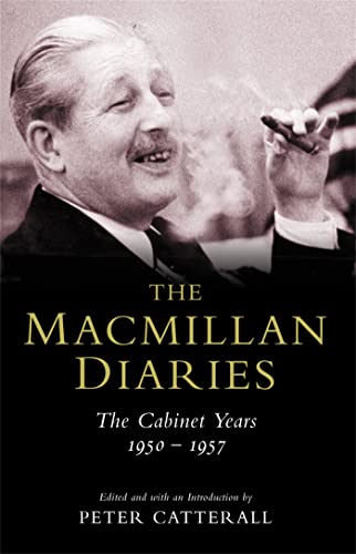 Beispielbild fr The Macmillan Diaries: The Cabinet Years 1950-57 zum Verkauf von WorldofBooks