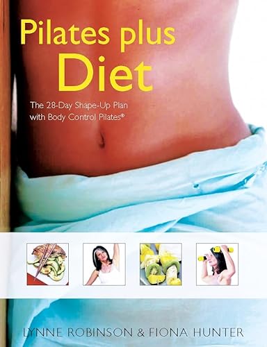 Beispielbild fr Pilates Plus Diet: The 28-Day Shape-Up Plan with Body zum Verkauf von WorldofBooks