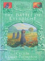 Beispielbild für The Battle of Evernight. The Bitterbynde - Book, 3. (Bitterbynde Trilogy 3) (The Bitterbynde Trilogy) zum Verkauf von medimops