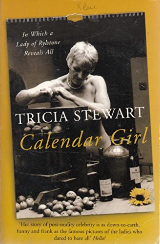 Beispielbild fr Calendar Girl : In Which a Lady of Rylstone Reveals All zum Verkauf von Wonder Book