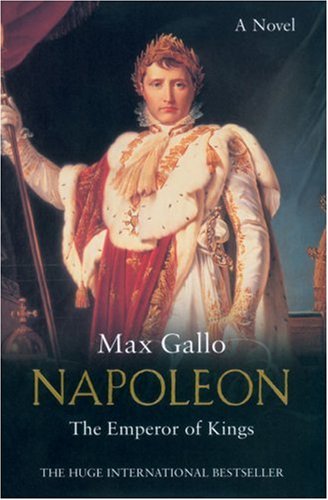 9780330490016: The Emperor of Kings: A Novel (Napoleon series)