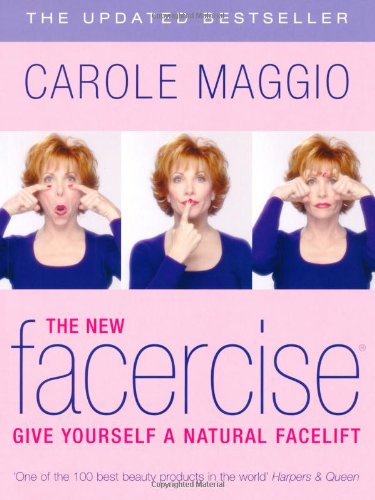 Beispielbild fr The New Facercise: Give Yourself a Natural Facelift zum Verkauf von AwesomeBooks