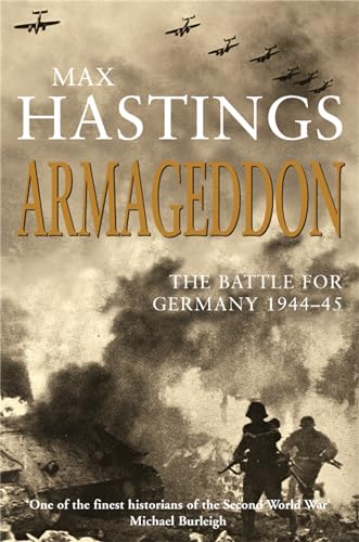 9780330490627: Armageddon: The Battle for Germany 1944-45