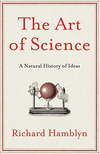 Beispielbild fr The Art of Science: A Natural History of Ideas zum Verkauf von WorldofBooks