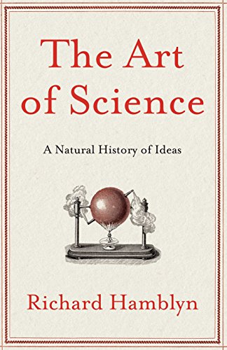 Stock image for The Art of Science: A Natural History of Ideas for sale by WorldofBooks