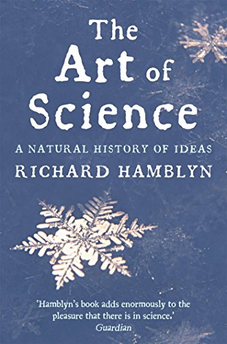 Imagen de archivo de The Art of Science: A Natural History of Ideas a la venta por WorldofBooks