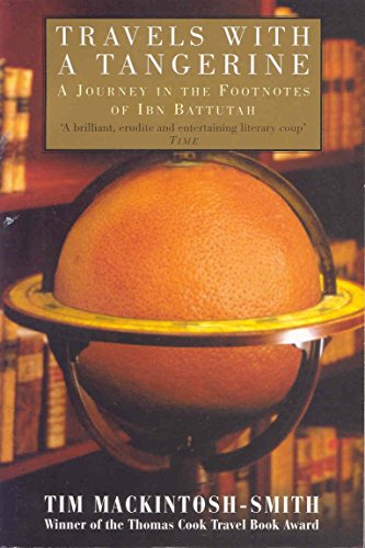 Beispielbild fr Travels with a Tangerine : A Journey in the Footnotes of Ibn Battutah zum Verkauf von Better World Books