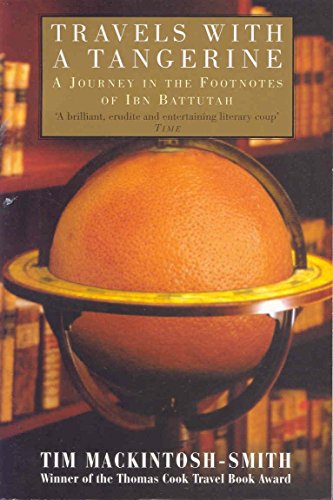 Imagen de archivo de Travels with a Tangerine : A Journey in the Footnotes of Ibn Battutah a la venta por Better World Books