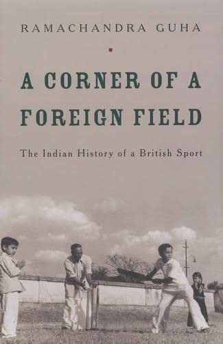 Beispielbild fr A Corner of a Foreign Field: The Indian History of a British Spo zum Verkauf von WorldofBooks