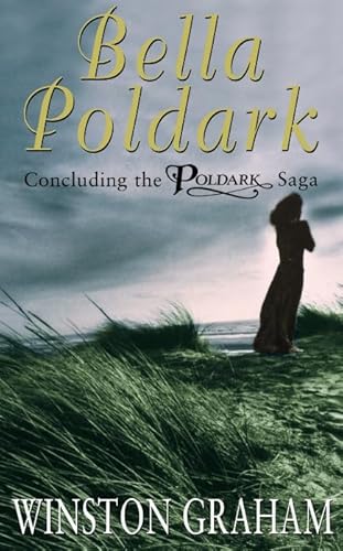 9780330491495: Bella Poldark: A Novel of Cornwall 1818-1820