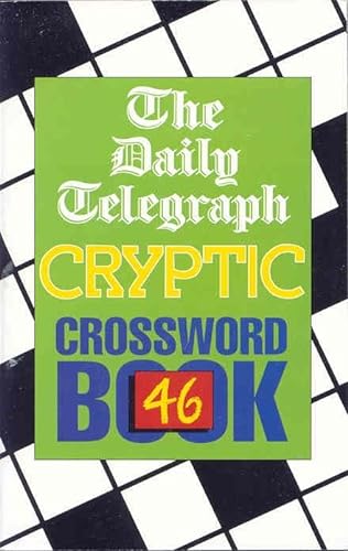 Imagen de archivo de The Daily Telegraph Cryptic Crossword Book 46: No.46 a la venta por Brit Books