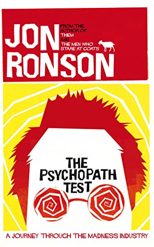 Stock image for The Psychopath Test : A Journey Through the Madness Industry for sale by Better World Books: West