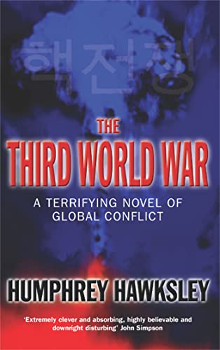 Stock image for The Third World War: A Terrifying Novel of Global Conflict for sale by Wonder Book