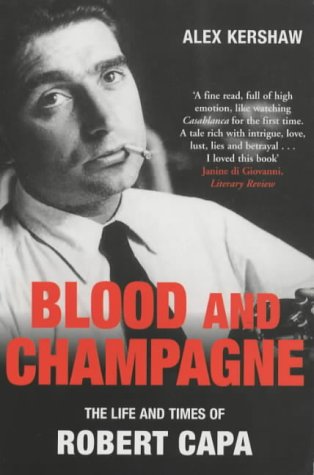Stock image for Blood & Champagne: Robert capa for sale by WorldofBooks