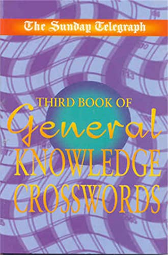 Stock image for The Sunday Telegraph Third Book of General Knowledge Crosswords for sale by ThriftBooks-Atlanta
