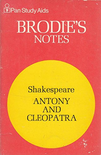 Beispielbild fr Brodie's Notes on William Shakespeare's "Antony and Cleopatra" (Pan revision aids) zum Verkauf von WorldofBooks