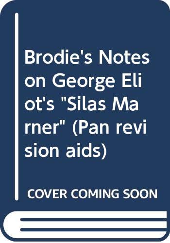 9780330500340: Brodie's Notes on George Eliot's "Silas Marner" (Pan revision aids)