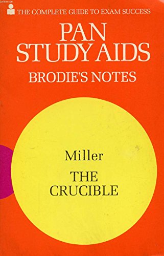 Stock image for Brodie's Notes on Arthur Miller's "Crucible" (Pan study aids) for sale by AwesomeBooks