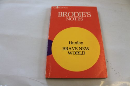 Stock image for Brodie's Notes on Aldous Huxley's Brave New World (Pan revision aids) for sale by Shore Books