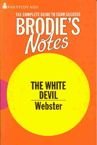 Brodie's Notes on John Webster's 'The White Devil'