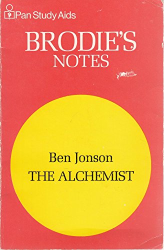 Beispielbild fr BRODIE'S NOTES ON BEM JONSON'S THE ALCHEMIST. zum Verkauf von Cambridge Rare Books