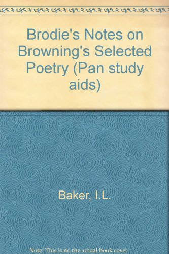 Brodie's Notes on Browning's Selected Poetry (Pan study aids)