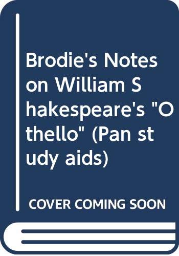 Beispielbild fr Brodie's Notes on William Shakespeare's "othello" zum Verkauf von Hamelyn