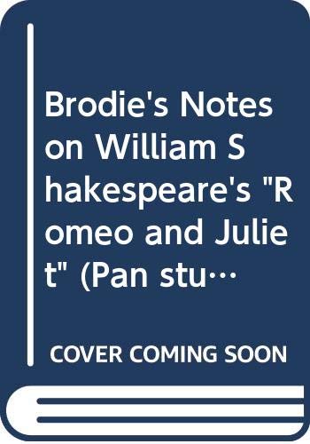 9780330501903: Brodie's Notes on William Shakespeare's "Romeo and Juliet" (Pan study aids)