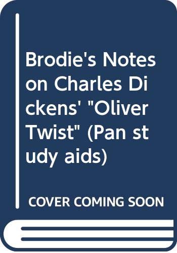 Beispielbild fr Brodie's Notes on Charles Dickens' "Oliver Twist" (Pan study aids) zum Verkauf von AwesomeBooks