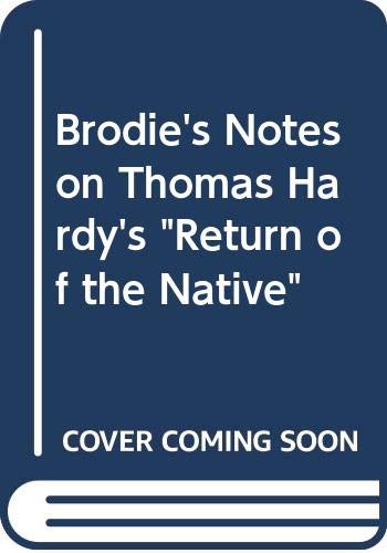 Stock image for Brodie's Notes on Thomas Hardy's "Return of the Native" for sale by MusicMagpie