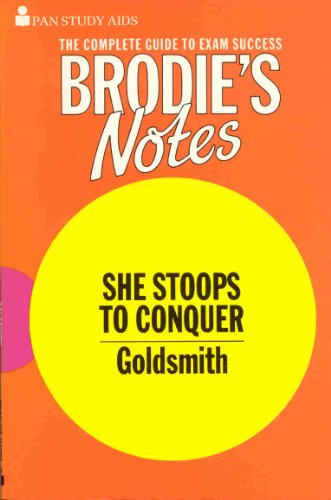 Brodie's Notes on Oliver Goldsmith's " She Stoops to Conquer " (9780330502368) by Goldso