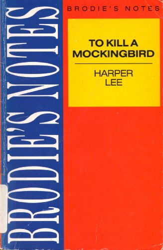 Stock image for To Kill a Mockingbird: Brodie's Notes for sale by Kennys Bookstore