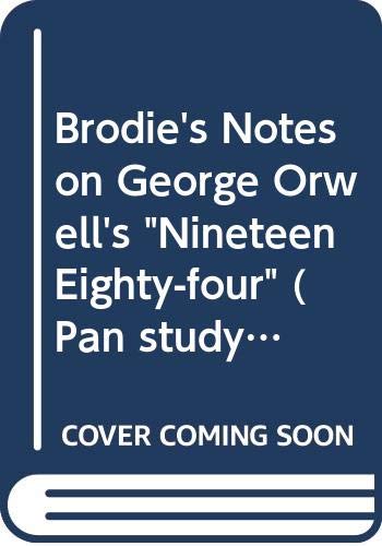 9780330503013: Brodie's Notes on George Orwell's "Nineteen Eighty-four"