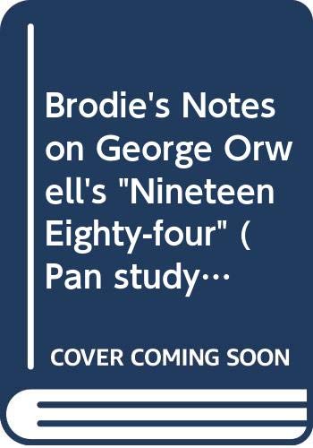 Stock image for Brodie's Notes on George Orwell's "1984" (Pan Study Aids) for sale by MusicMagpie