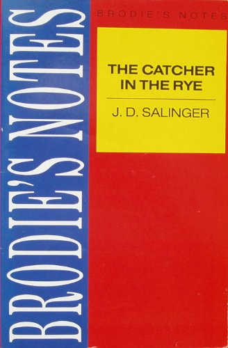 Imagen de archivo de Brodie's Notes on J.D.Salinger's "Catcher in the Rye" (Pan study aids) a la venta por medimops