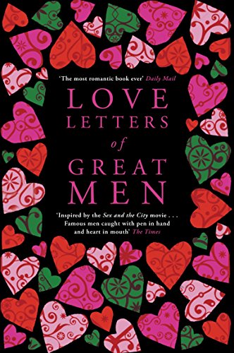 Imagen de archivo de Love Letters of Great Men a la venta por ThriftBooks-Atlanta