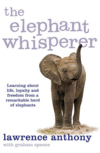 Beispielbild fr The Elephant Whisperer: Learning About Life, Loyalty and Freedom From a Remarkable Herd of Elephants zum Verkauf von SecondSale