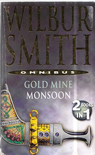Stock image for Wilbur Smith Omnibus: Gold Mine / Monsoon for sale by AwesomeBooks