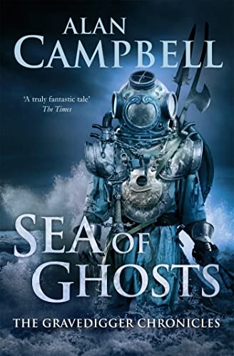 Beispielbild fr Sea of Ghosts (Gravedigger Chronicles 1) (The Gravedigger Chonicles, 1) zum Verkauf von WorldofBooks