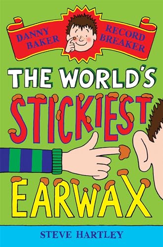 Stock image for Danny Baker Record Breaker: The World's Stickiest Earwax (Danny Baker Record Breaker, 4) for sale by WorldofBooks